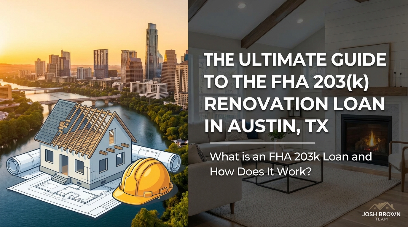 The Ultimate Guide to the FHA 203(k) Renovation Loan in Austin, TX